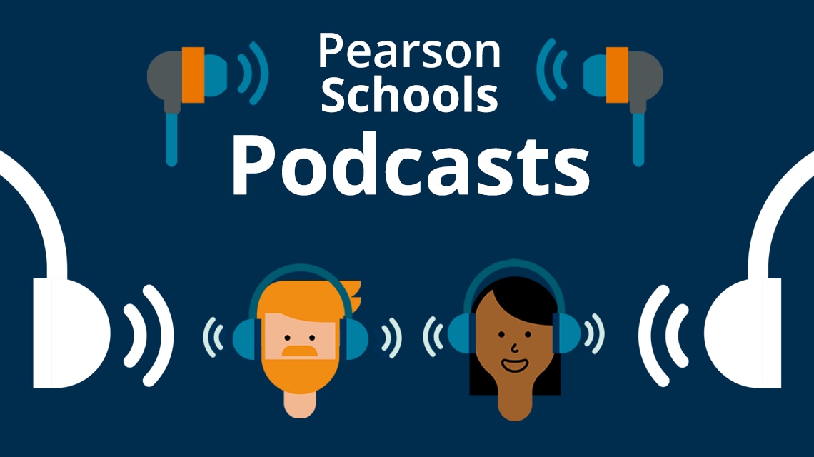 Pearson Schools Podcasts